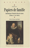 Papiers De Famille. Introduction A L Etude Des Livres De Raison France Xv-Xixe                      