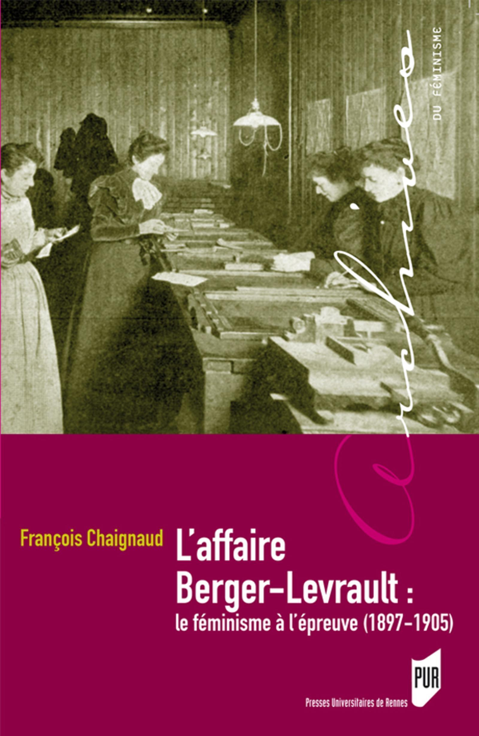 L'Affaire Berger-Levrault - Le Feminisme A L'Epreuve (1897-1905)