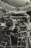 Aeronautique Salaries Et Patrons D?Une Industrie Francaise 1928-1950