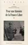 Pour Une Histoire De La France Libre