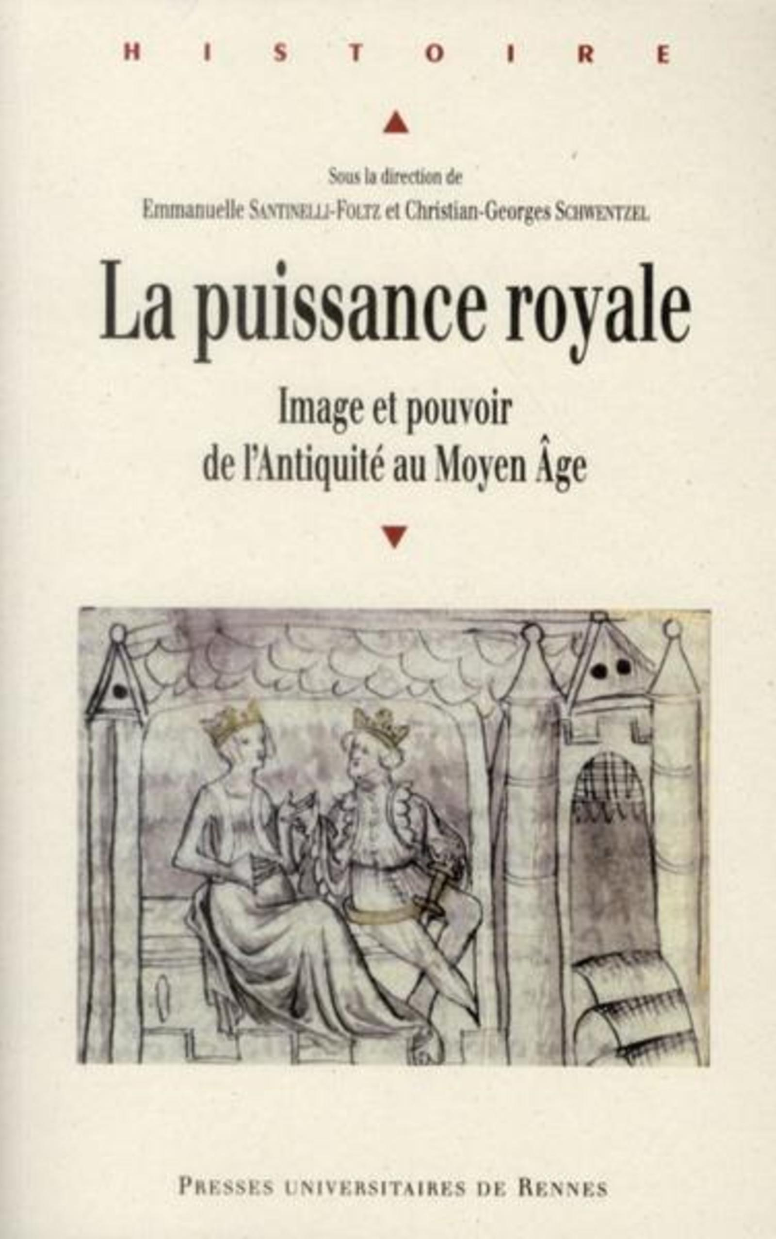 Puissance Royale - Image Et Pouvoir De L'Antiquite Au Moyen Age