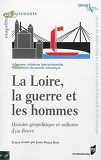 Loire La Guerre Et Les Hommes