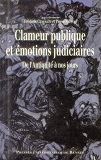 Clameur Publique Et Emotions Judiciaires