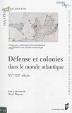 Defense Et Colonies Dans Le Monde Atlantique