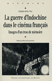 Guerre D Indochine Dans Le Cinema Francais