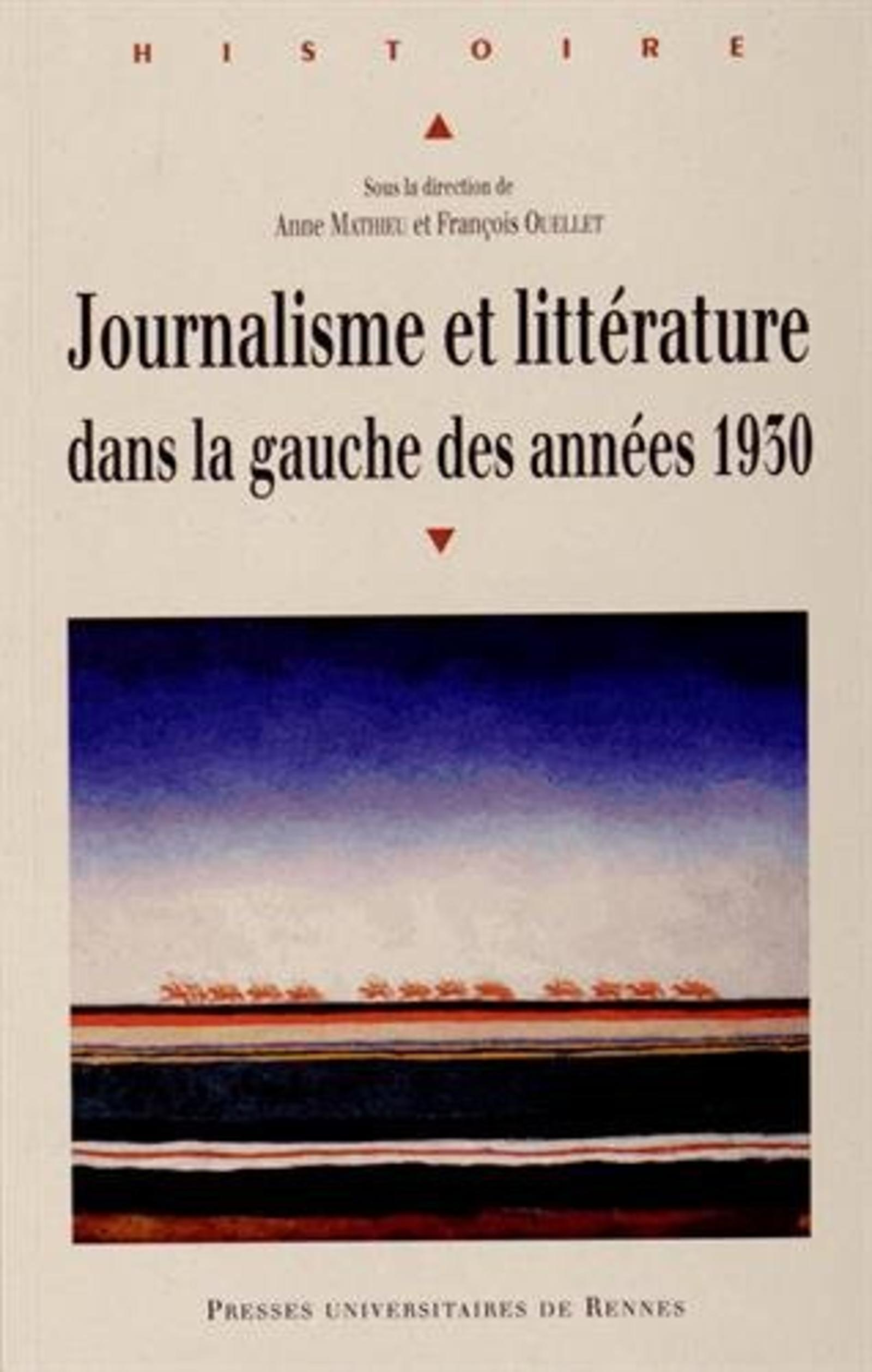 Journalisme Et Litterature Dans La Gauche Desannees 1930