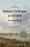 Bordeaux Et La Bretagne Au Xviiie Siecle