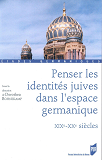 Penser Les Identites Juives Dans L Espace Germanique