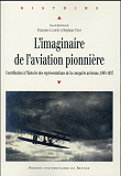 Imaginaire De L Aviation Pionniere