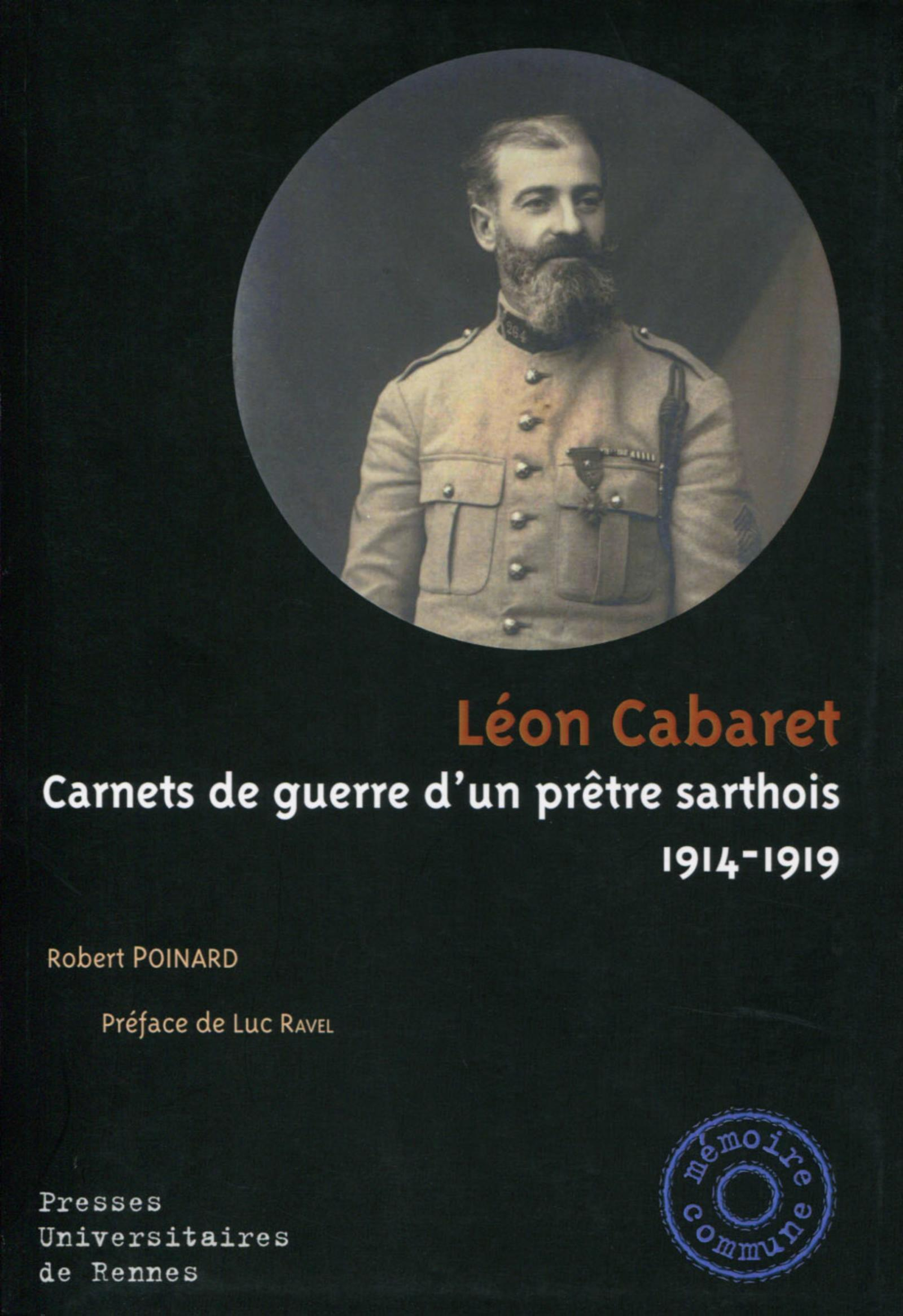 Leon Cabaret - Carnets De Guerre D'Un Pretre Sarthois 1914-1919.