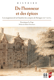 De L'Honneur Et Des Epices - Les Magistrats De La Chambre Des Comptes De Bretagne Xvie-Xviie Siecles