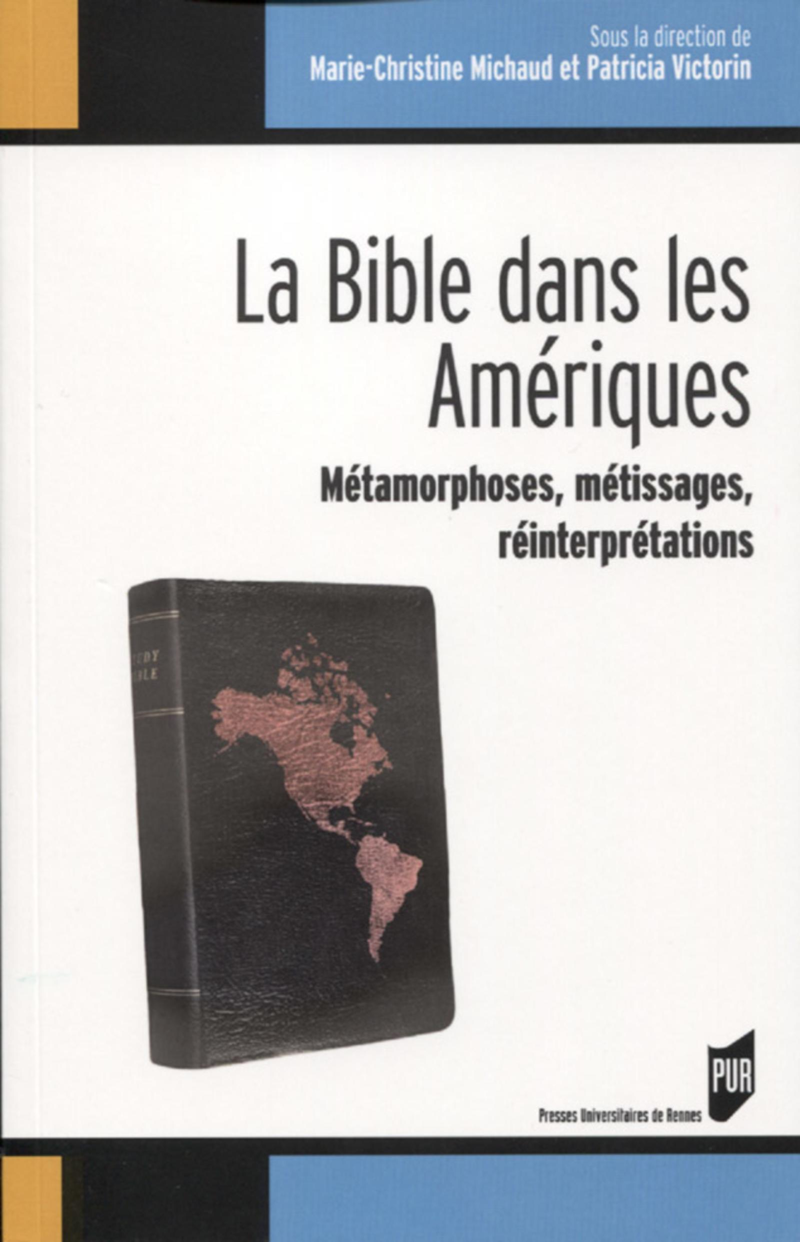 La Bible Dans Les Ameriques - Metamorphoses, Metissages, Reinterpretations