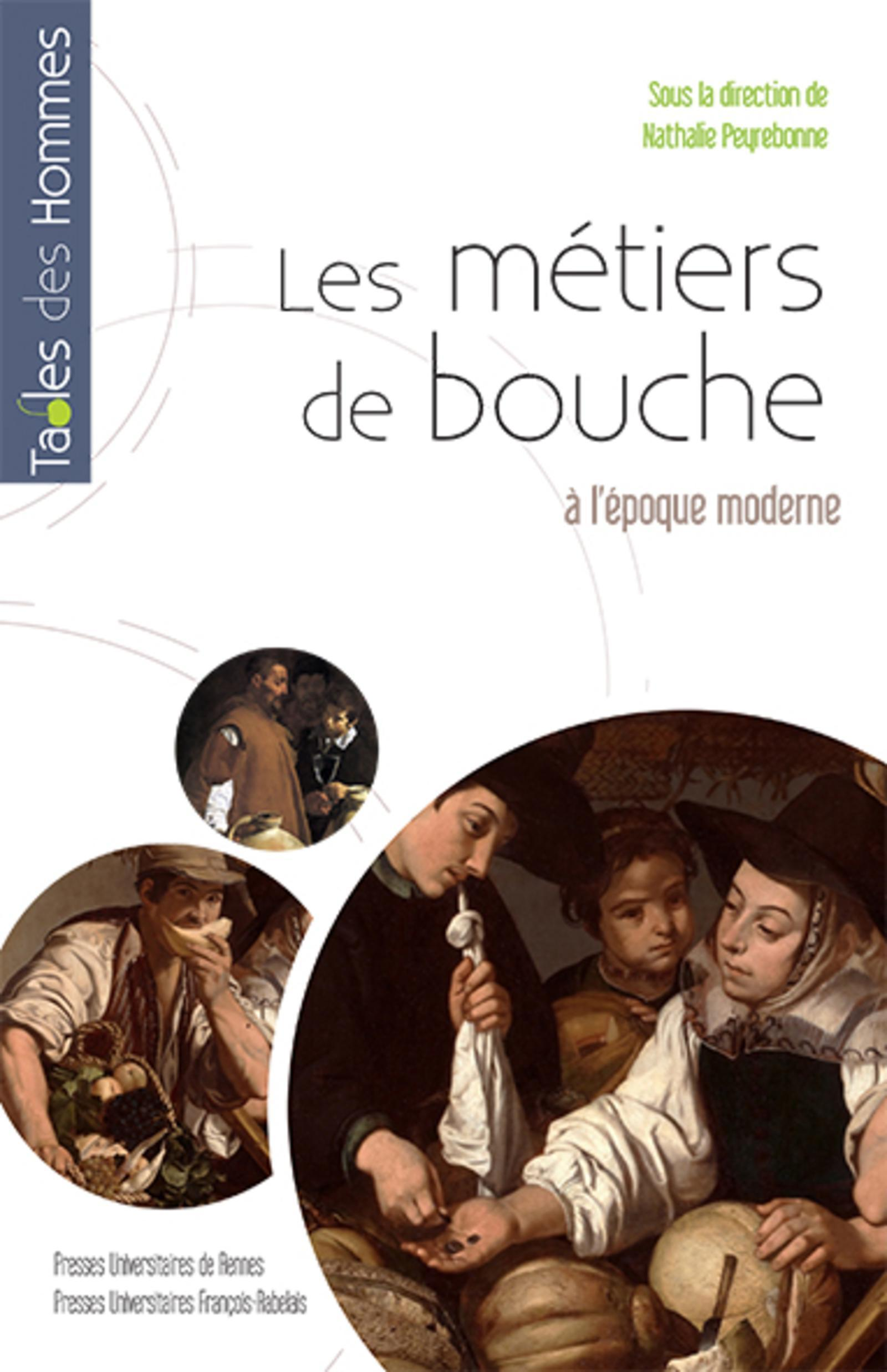 Les Metiers De Bouche - A L'Epoque Moderne