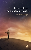 La Couleur Des Astres Morts                                                                         