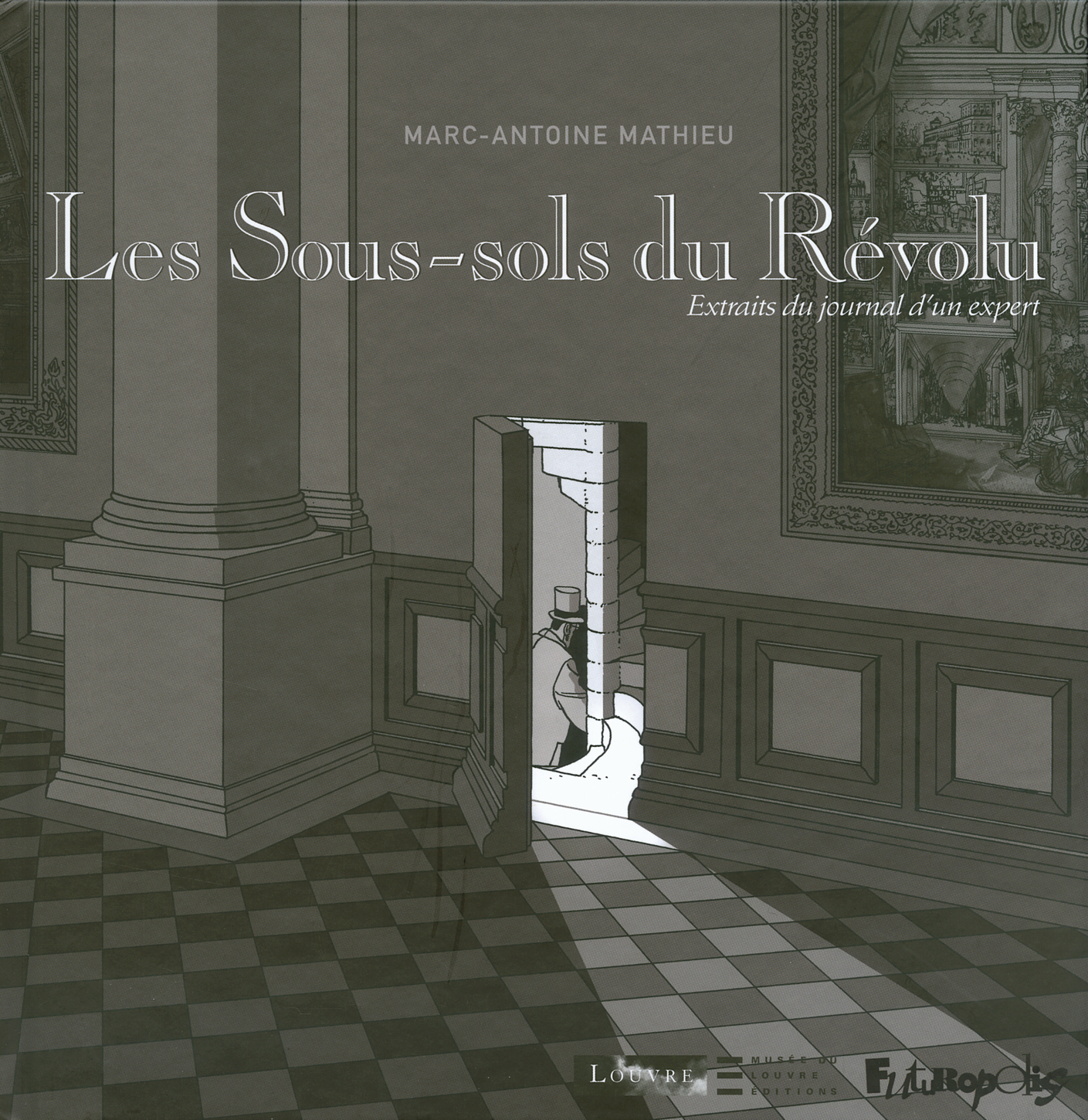 Les Sous-Sols Du Revolu - Extraits Du Journal D'Un Expert