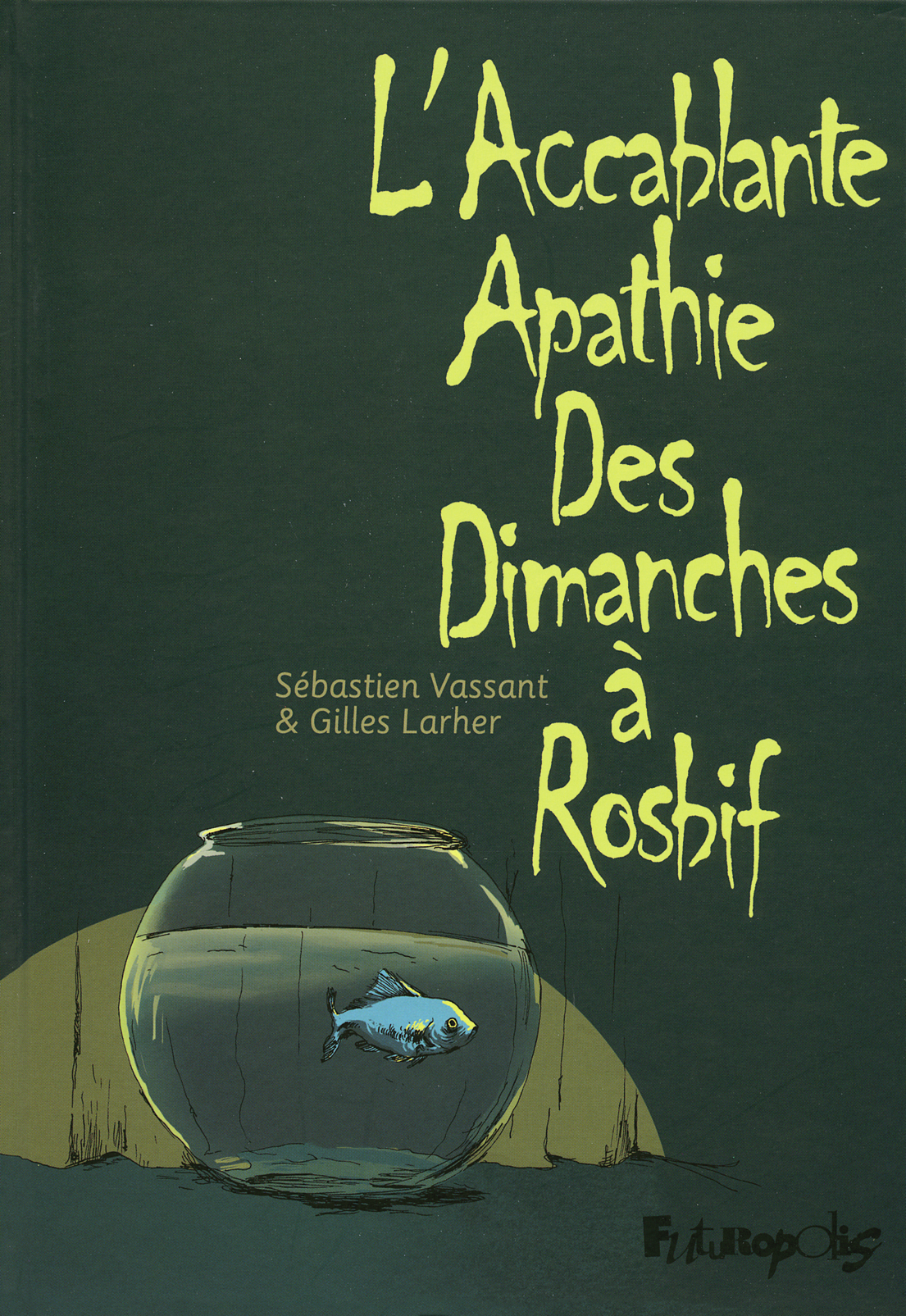 L'Accablante Apathie Des Dimanches A Rosbif