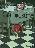 Clandestine - Vol01 - Premiere Partie