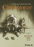 Championze - Une Histoire De Battling Siki (Champion Du Monde De Boxe, 1922)