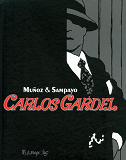 Carlos Gardel - La Voix De L'Argentine