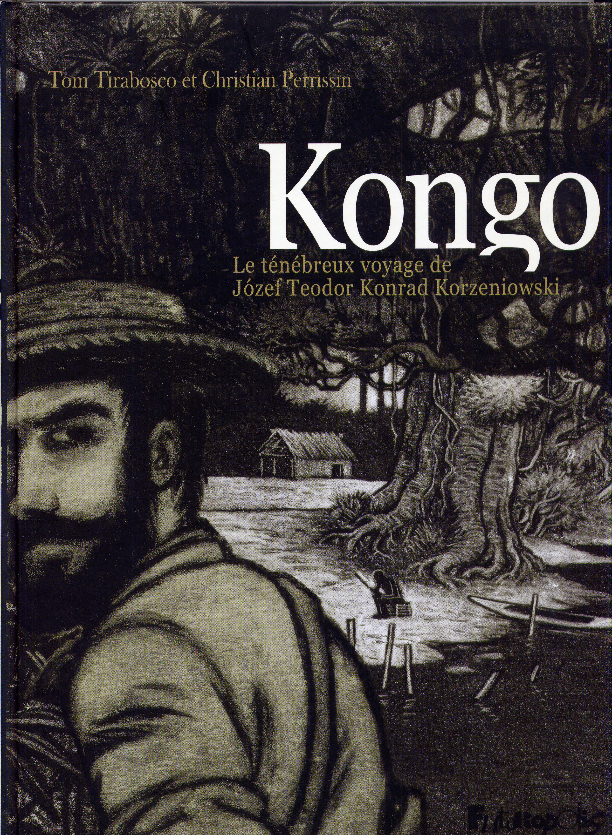 Kongo - Le Tenebreux Voyage De Jozef Teodor Konrad Korzeniowski