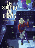 Le Sourire Du Clown - Le Recit Integral