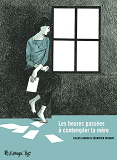 Les Heures Passees A Contempler La Mere