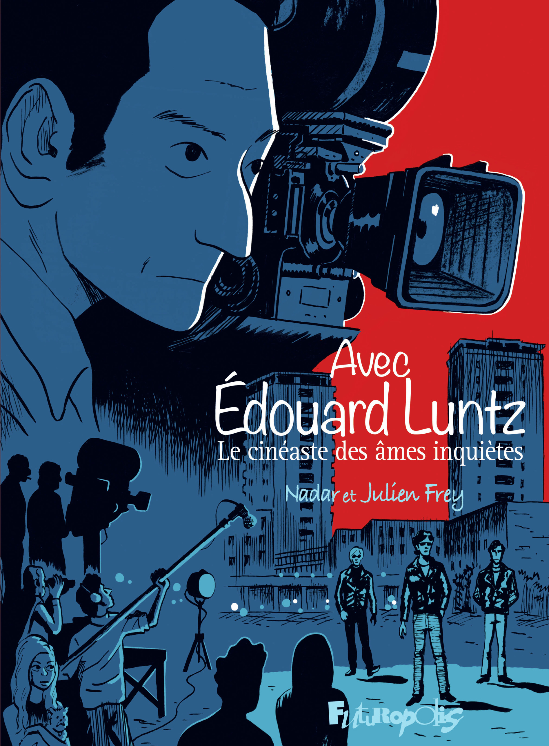 Avec Edouard Luntz - Le Cineaste Des Ames Inquietes
