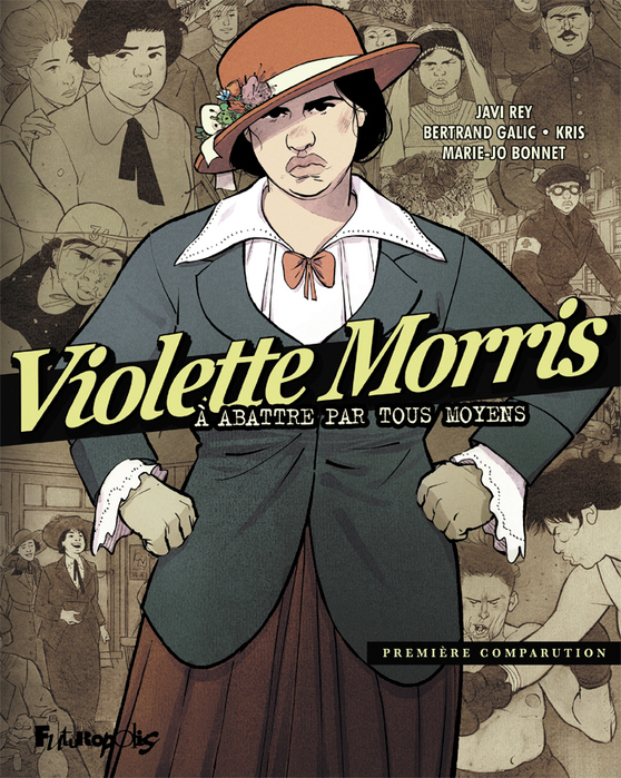 Violette Morris - Vol01 - A Abattre Par Tous Moyens-Premiere Comparution