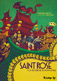 Saint Rose - A La Recherche Du Dessin Ultime