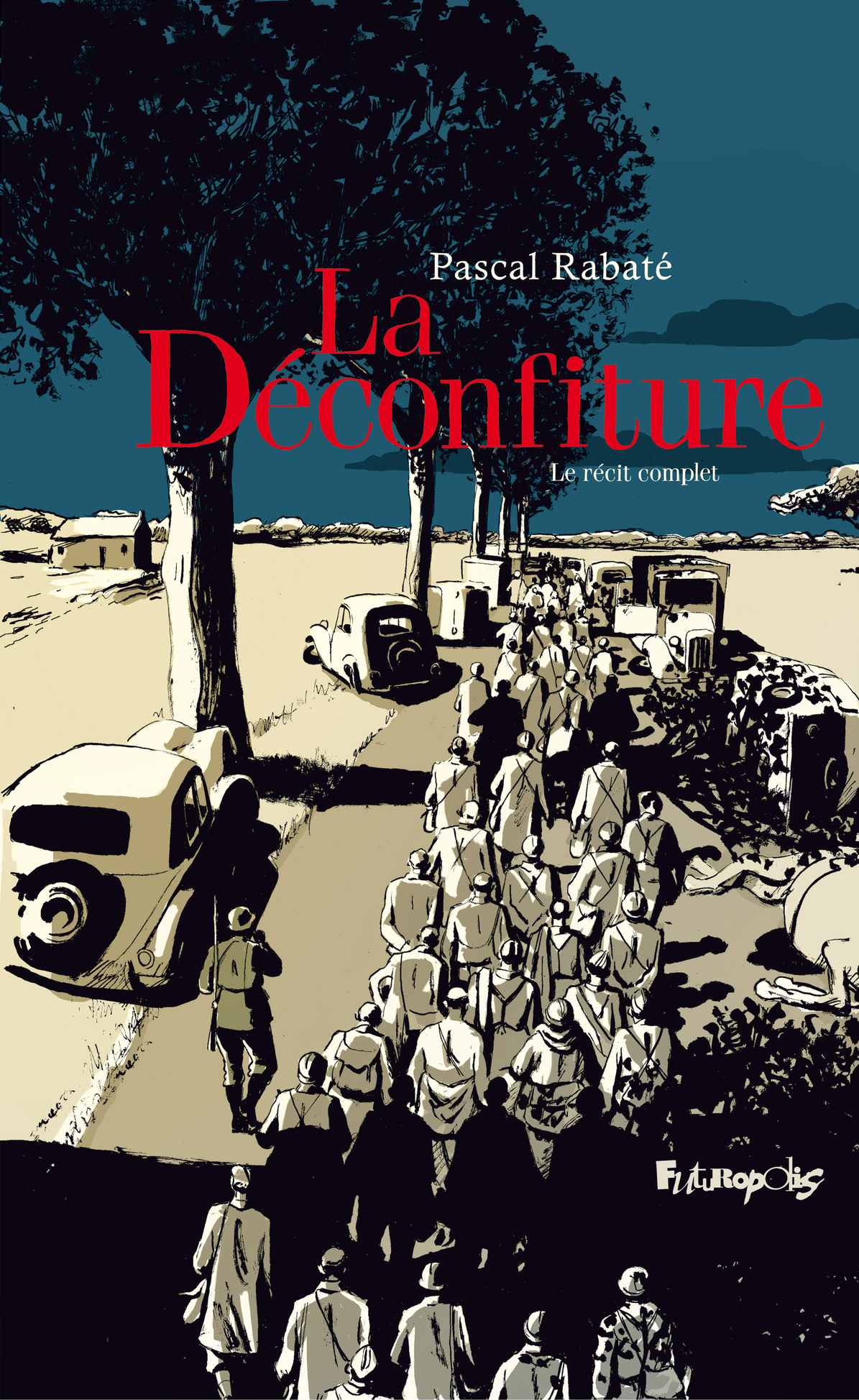 La Deconfiture I, Ii - Le Recit Complet