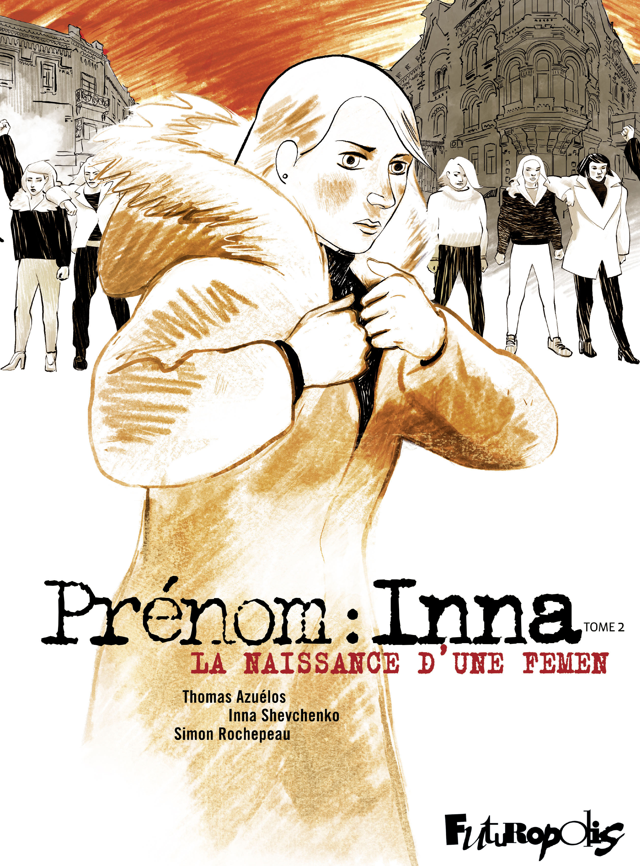 Prenom : Inna - Vol02 - La Naissance D'Une Femen