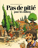 Pas De Pitie Pour Les Indiens