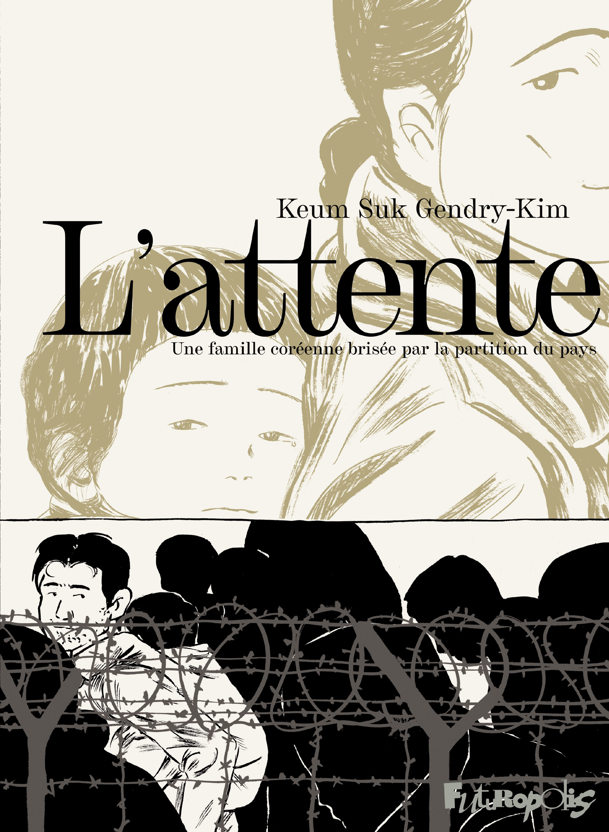L'Attente - Une Famille Coreenne Brisee Par La Partition Du Pays