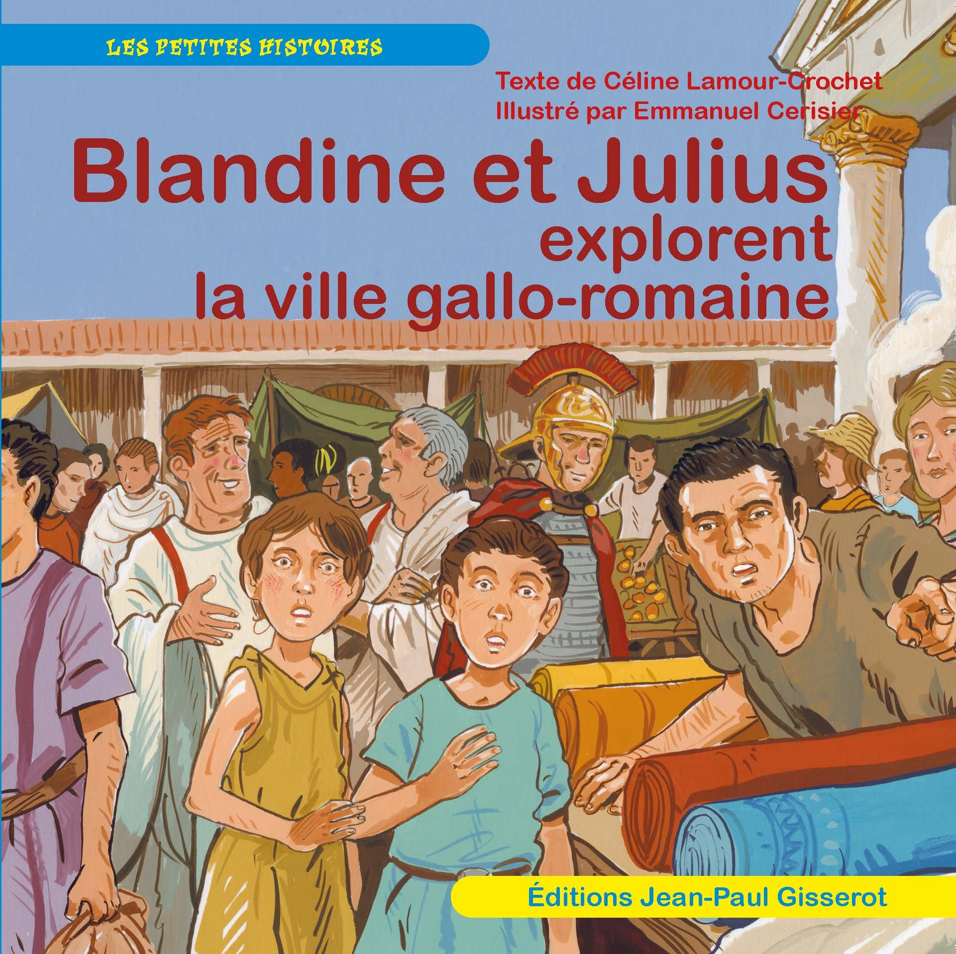 Blandine Et Julius Explorent La Ville Gallo-Romaine