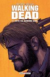 Walking Dead T02 - Cette Vie Derriere Nous