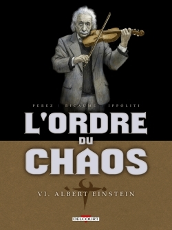 L'Ordre Du Chaos T06 - Albert Einstein