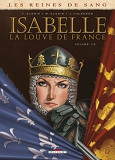 Les Reines De Sang - Isabelle, La Louve De France T01