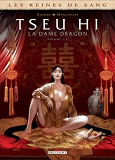 Les Reines De Sang - Tseu Hi, La Dame Dragon T01