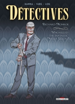 Detectives T02 - Richard Monroe - Who Killed The Fantastic Mister Leeds ?