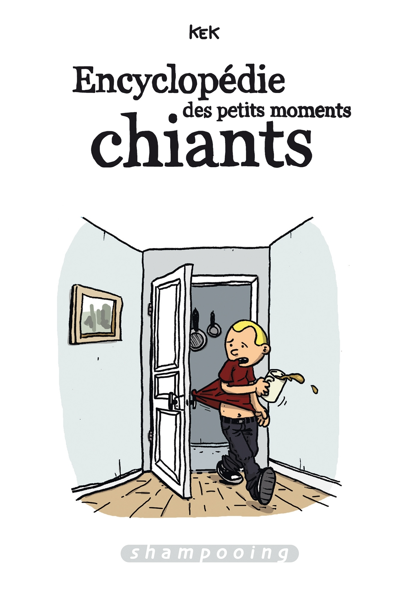 Encyclopedie Des Petits Moments Chiants