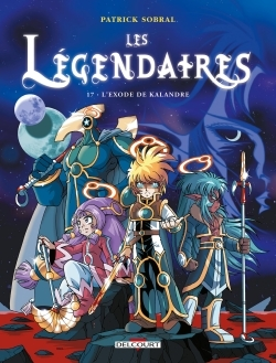 Les Legendaires T17 - L'Exode De Kalandre