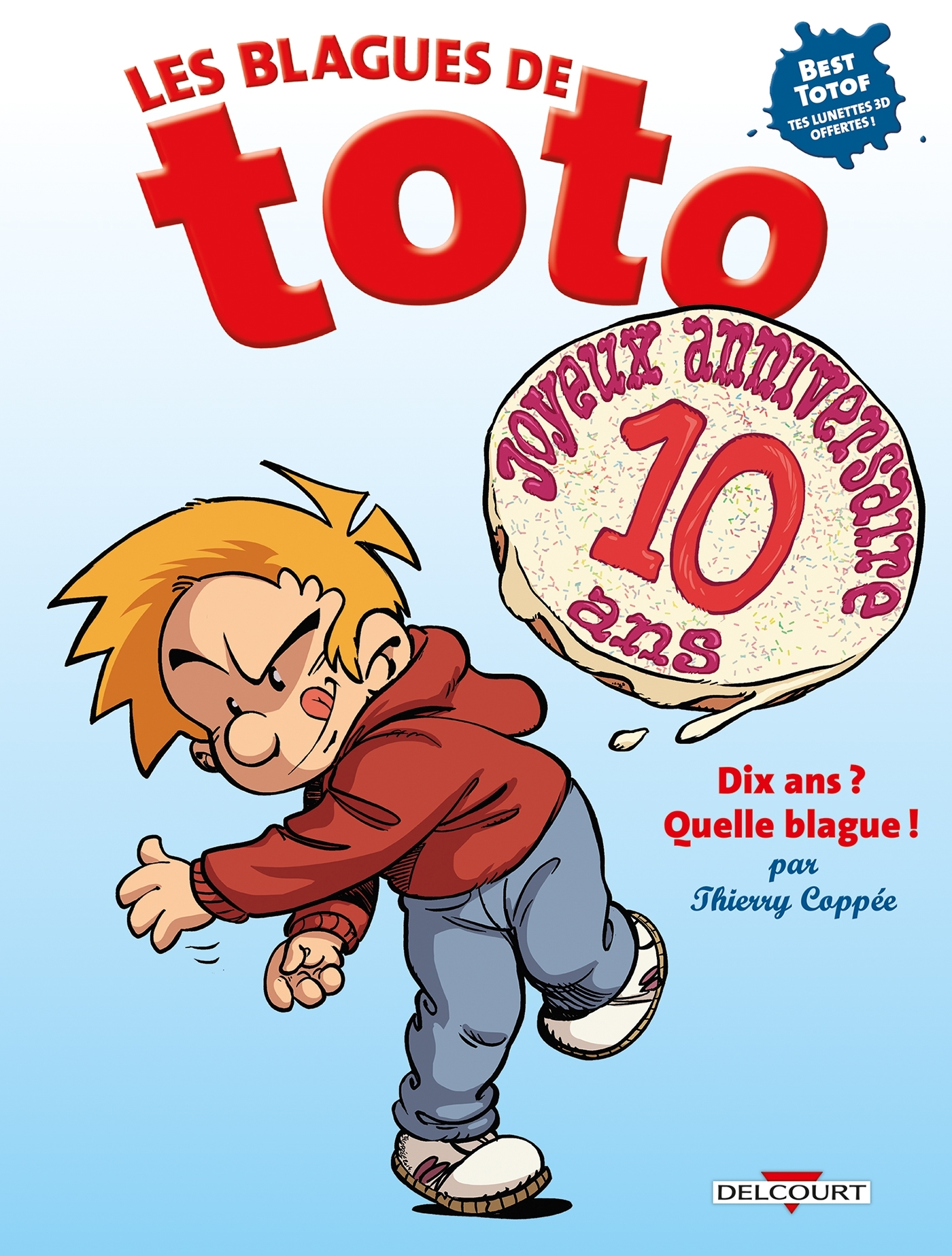 Les Blagues De Toto Hs - Dix Ans ? Quelle Blague !