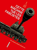 Machines De Guerre - One Shot - Machines De Guerre T01 - Cette Machine Tue Les Fascistes
