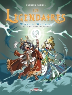 Les Legendaires T20 - World Without : Le Royaume Des Larmes