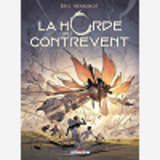 La Horde Du Contrevent T02 - L'Escadre Frele