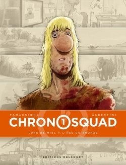 Chronosquad T01 - Lune De Miel A L'Age Du Bronze
