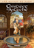 Les Reines De Sang - Constance D'Antioche, La Princesse Rebelle T01