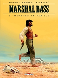 Marshal Bass T02 - Meurtres En Famille