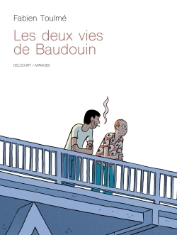 Les Deux Vies De Baudoin - Les Deux Vies De Baudouin