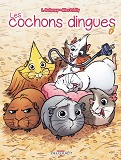 Les Cochons Dingues T01
